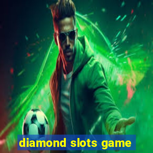 diamond slots game