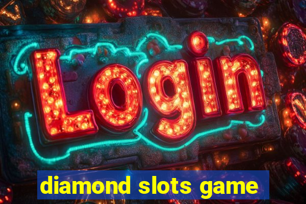 diamond slots game