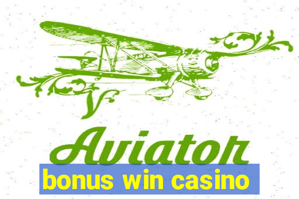 bonus win casino