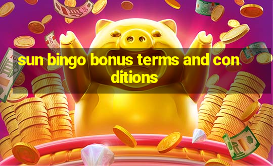 sun bingo bonus terms and conditions