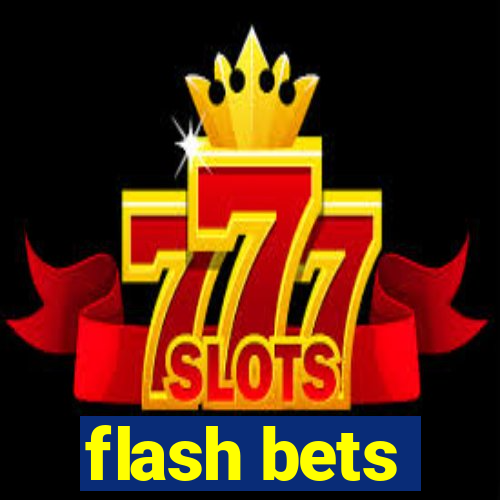 flash bets