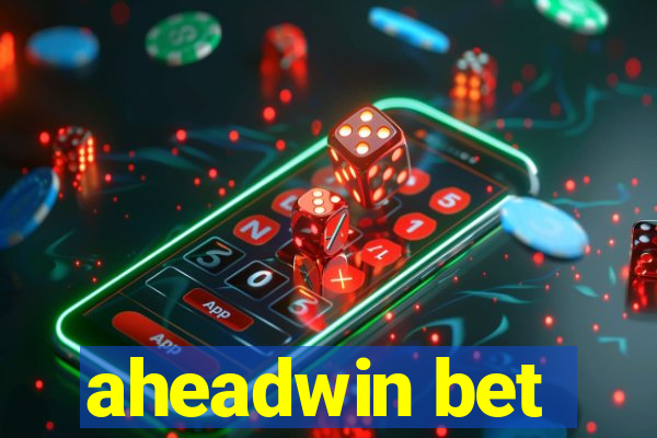 aheadwin bet