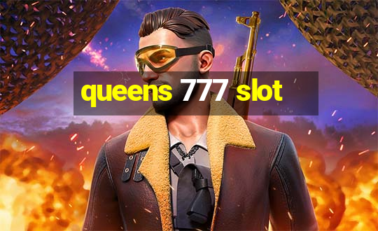 queens 777 slot