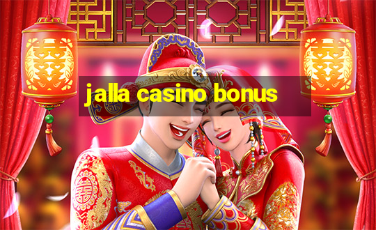 jalla casino bonus