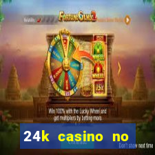 24k casino no deposit bonus codes