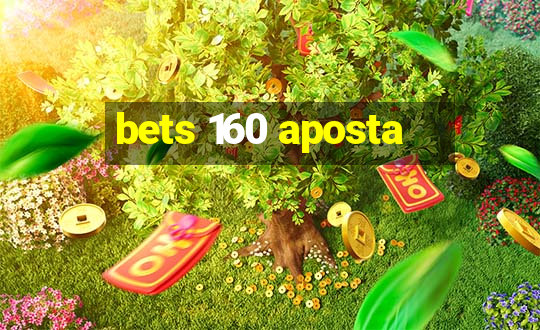 bets 160 aposta