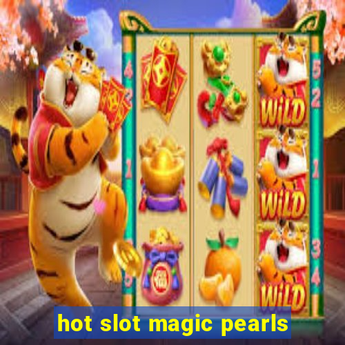 hot slot magic pearls