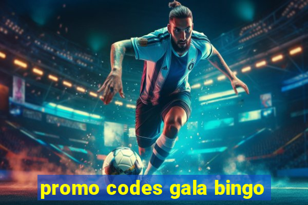 promo codes gala bingo