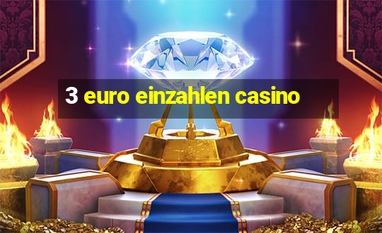 3 euro einzahlen casino