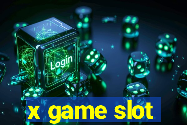 x game slot