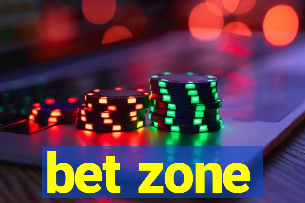 bet zone