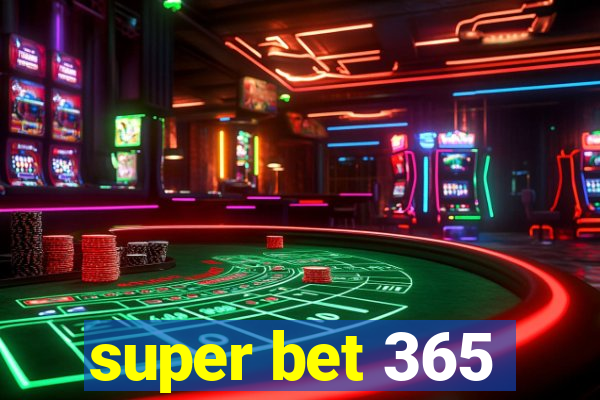 super bet 365