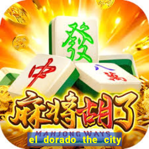 el dorado the city of gold slot free play