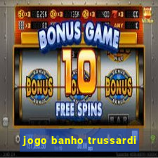 jogo banho trussardi