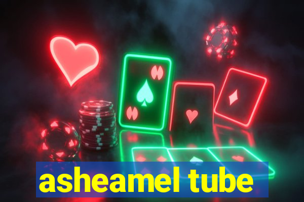 asheamel tube