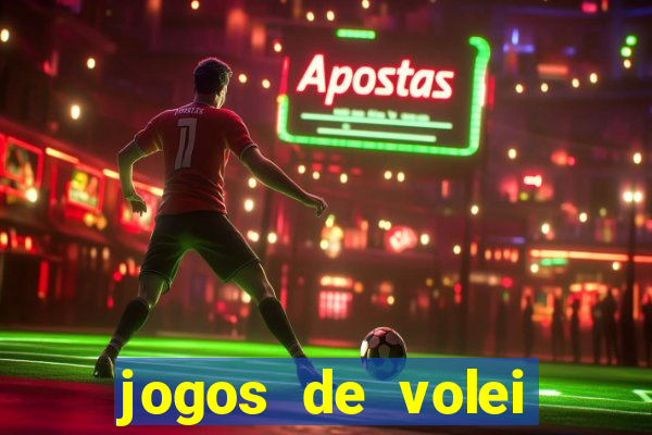 jogos de volei onde assistir