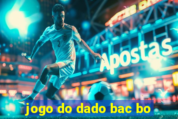 jogo do dado bac bo