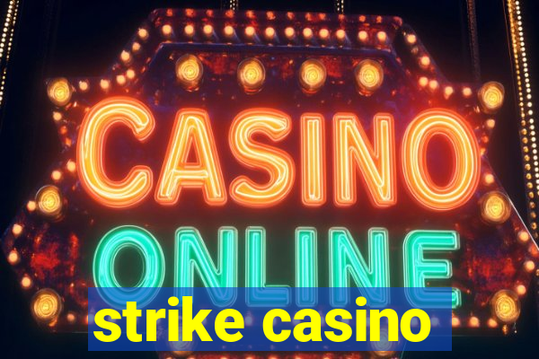 strike casino