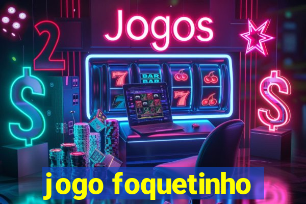 jogo foquetinho