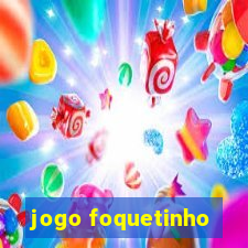 jogo foquetinho