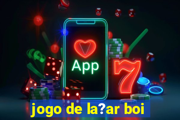 jogo de la?ar boi