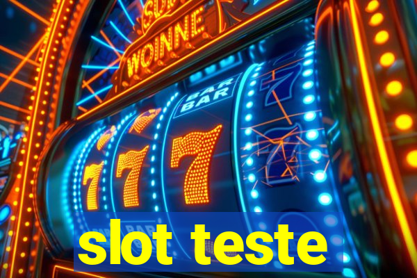 slot teste