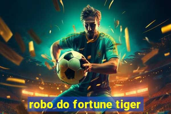 robo do fortune tiger