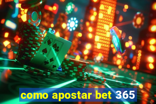 como apostar bet 365