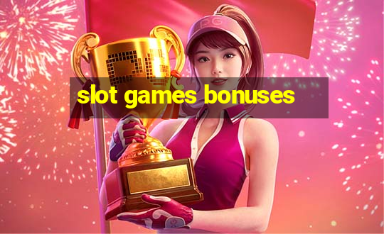 slot games bonuses