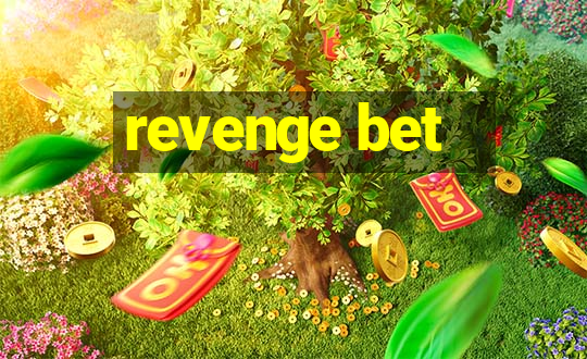 revenge bet