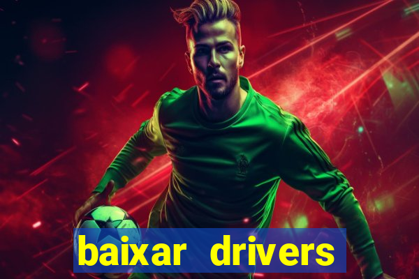 baixar drivers windows 7