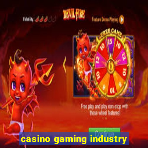 casino gaming industry