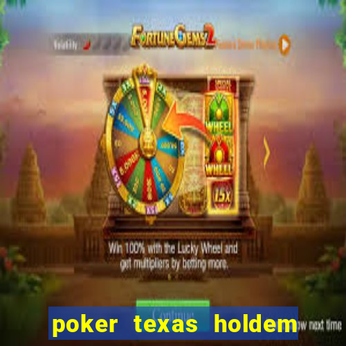 poker texas holdem como jogar