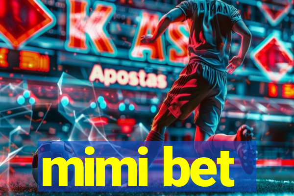 mimi bet