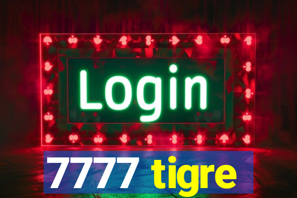 7777 tigre