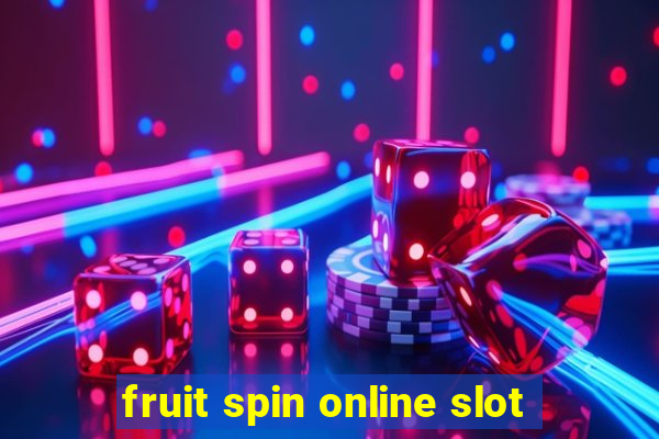 fruit spin online slot