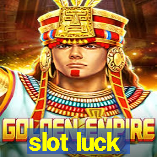 slot luck