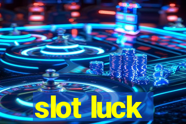 slot luck