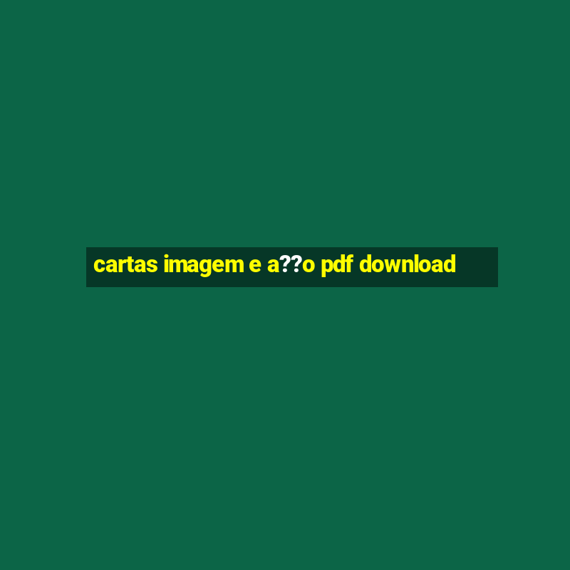 cartas imagem e a??o pdf download