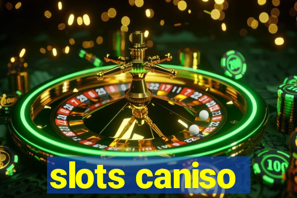 slots caniso