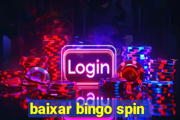 baixar bingo spin