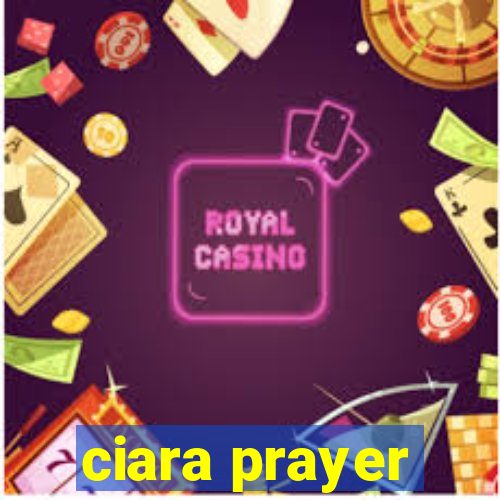 ciara prayer