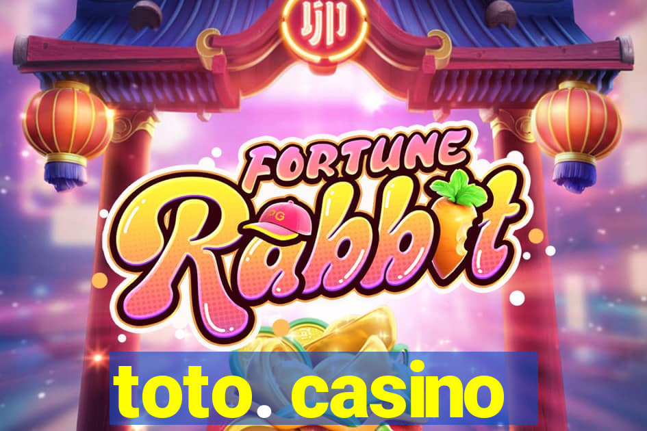 toto. casino