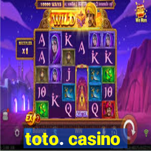 toto. casino