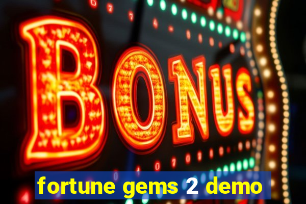 fortune gems 2 demo