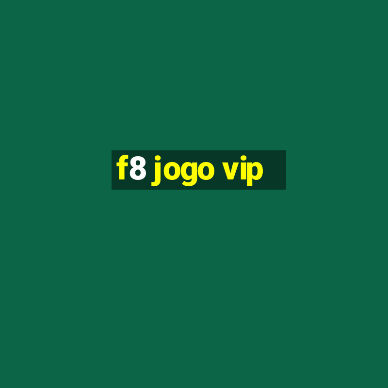 f8 jogo vip