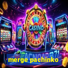 merge pachinko