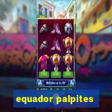 equador palpites