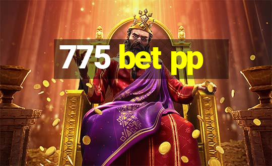 775 bet pp