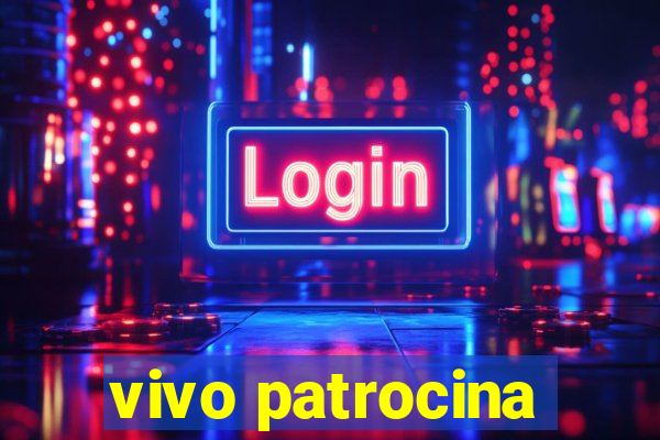 vivo patrocina